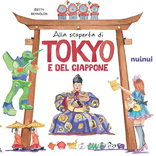 Alla scoperta di Tokyo e del Giappone. Il fascino e i misteri del Giappone von Nuinui