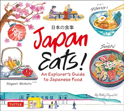 Japan Eats!: An Explorer's Guide to Japanese Food von Tuttle Publishing