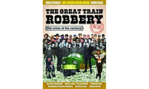 The Great Train Robbery 50th Anniversary:1963-2013 The Great Train Robbery 50th Anniversary:1963-2013
