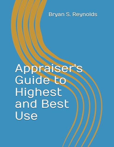 Appraiser's Guide to Highest and Best Use von Independently published