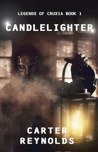 Candlelighter (Legends of Cruxia, Band 1) von Next Chapter