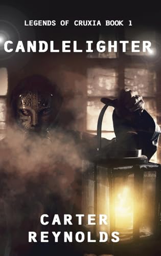 Candlelighter (Legends of Cruxia, Band 1) von Next Chapter