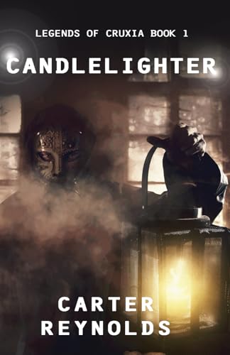 Candlelighter (Legends of Cruxia, Band 1) von Independently published