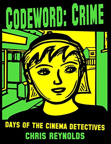 Codeword: Crime (Cinema Detectives, Band 1)