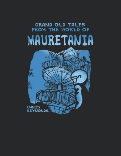 Grand Old Tales from the World of Mauretania