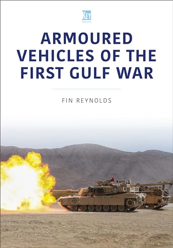 Armoured Vehicles of the Gulf War von Key Publishing Ltd