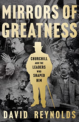 Mirrors of Greatness: Churchill and the Leaders Who Shaped Him von William Collins