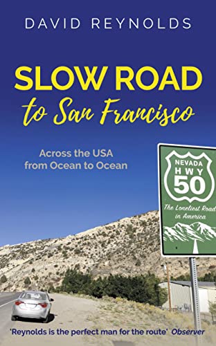Slow Road to San Francisco: Across the USA from Ocean to Ocean von Muswell Press