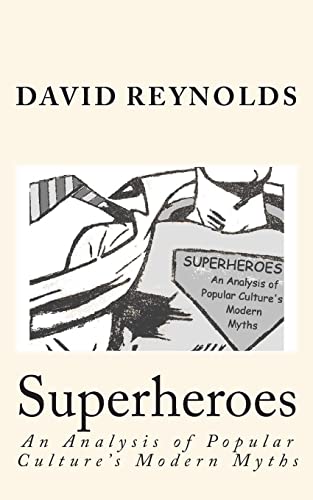Superheroes: An Analysis of Popular Culture's Modern Myths von CREATESPACE