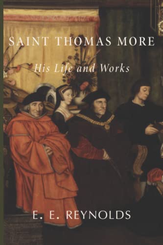 Saint Thomas More: His Life and Works