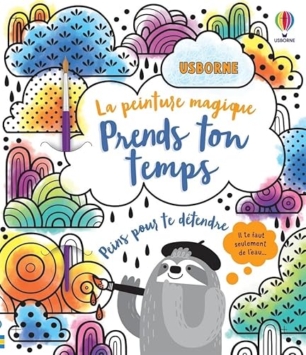 Prends ton temps - La peinture magique: Avec 1 pinceau