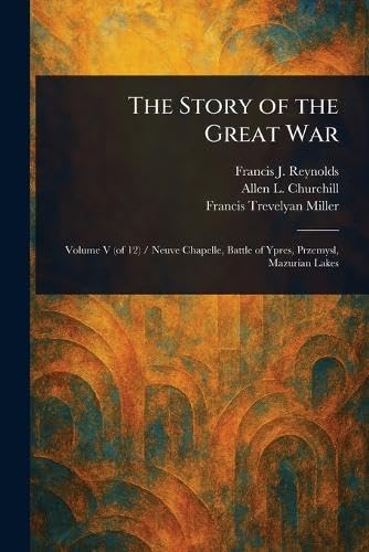 The Story of the Great War von Anson Street Press