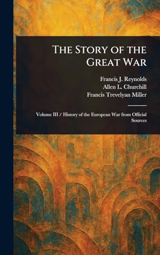 The Story of the Great War von Anson Street Press