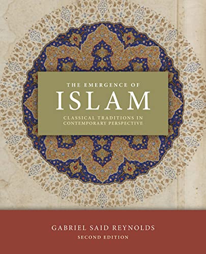 The Emergence of Islam: Classical Traditions in Contemporary Perspective