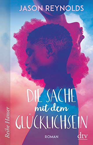 Die Sache mit dem Glücklichsein: Roman (Reihe Hanser) von dtv Verlagsgesellschaft