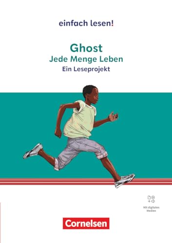 Einfach lesen! - Leseprojekte - Leseförderung ab Klasse 5 - Ausgabe ab 2024: Ghost - Ein Leseprojekt nach dem gleichnamigen Jugendbuch von Jason ... Leseförderung ab Klasse 5 - Ausgabe ab 2024) Einfach lesen! - Leseprojekte - Leseförderung ab Klasse 5 - Ausgabe ab 2024: Ghost - Ein Leseprojekt nach dem gleichnamigen Jugendbuch von Jason ... Leseförderung ab Klasse 5 - Ausgabe ab 2024) von Cornelsen Verlag GmbH
