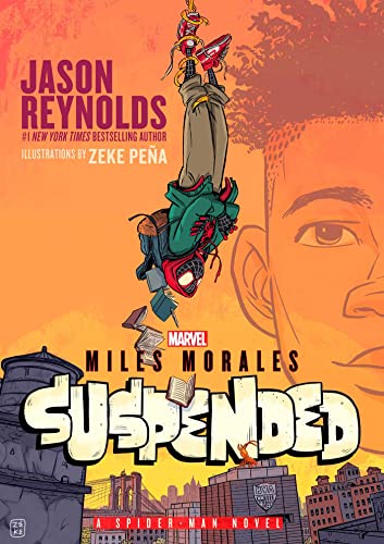 Miles Morales Suspended: A Spider-Man Novel von Simon + Schuster LLC
