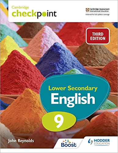 Cambridge Checkpoint Lower Secondary English Student's Book 9 Third Edition: Hodder Education Group Cambridge Checkpoint Lower Secondary English Student's Book 9 Third Edition: Hodder Education Group