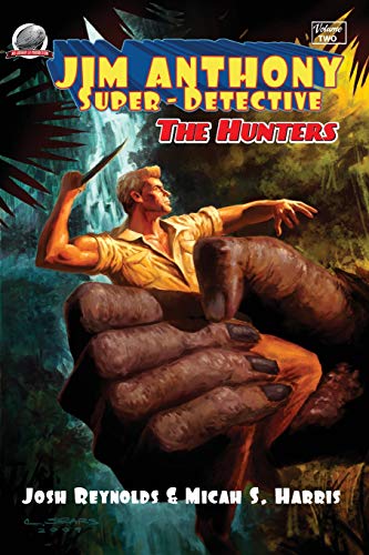 Jim Anthony: Super-Detective Volume Two: "The Hunters"