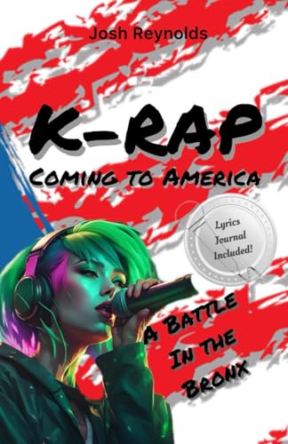 K-Rap Coming to America: A battle In the Bronx von Independently published