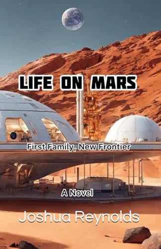 Life On Mars: First Family, New Frontier von Independently published