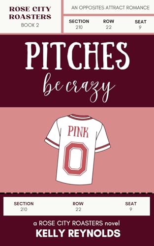 Pitches Be Crazy: a grumpy sunshine, age gap baseball romance (Rose City Roasters, Band 2)