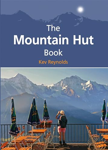 The Mountain Hut Book (Cicerone guidebooks)