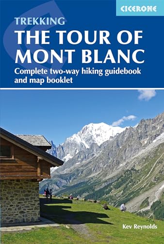 Trekking the Tour of Mont Blanc: Complete two-way hiking guidebook and map booklet (Cicerone guidebooks) von Cicerone Press