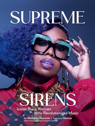 Supreme Sirens: Iconic Black Women Who Revolutionized Music von Abrams & Chronicle Books
