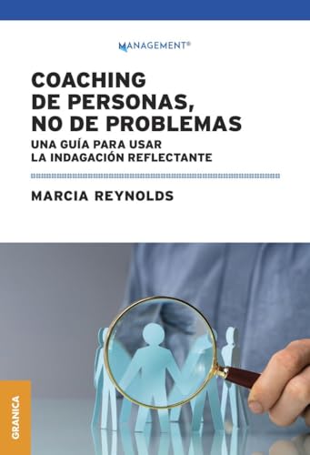 Coaching de personas, no de problemas: Una guía para la indagación reflectante von Granica