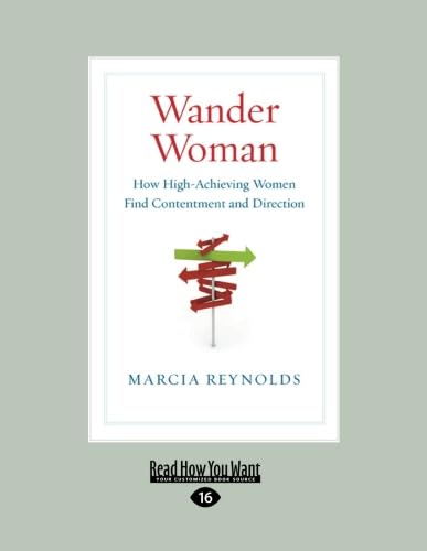 Wander Woman: How High-Achieving Women Find Contentment and Direction