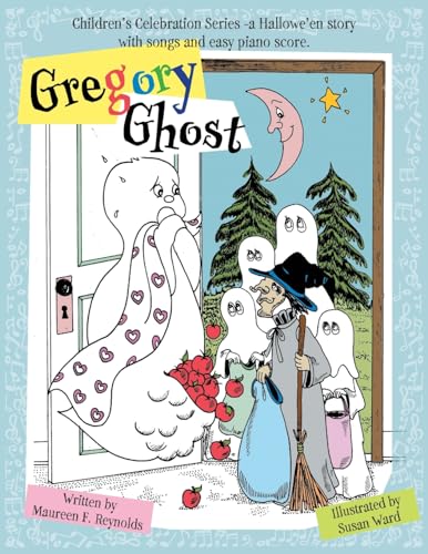 Gregory Ghost: Children's Celebration Series -a Hallowe'en story von FriesenPress