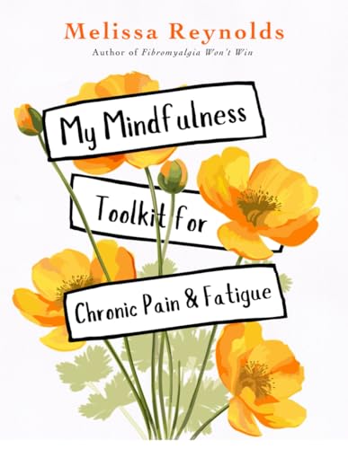 My Mindfulness Toolkit for Chronic Pain and Fatigue von Independently published