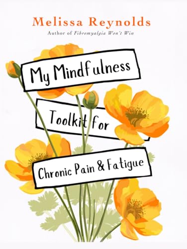My Mindfulness Toolkit for Chronic Pain and Fatigue von Independently published