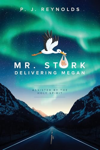 Mr Stork Delivering Megan Mr Stork Delivering Megan von Ark House Press