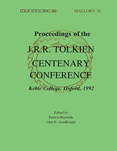 Proceedings of the J. R. R. Tolkien Centenary Conference 1992: Mythlore 80 (Volume 21, Issue 2 - 1996 Winter) (Mythlore: A Journal of J. R. R. ... Charles Williams, and Mythopoeic Literature) von Mythopoeic Press