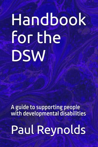 Handbook for the DSW: A guide to supporting people with developmental disabilities von Independently published