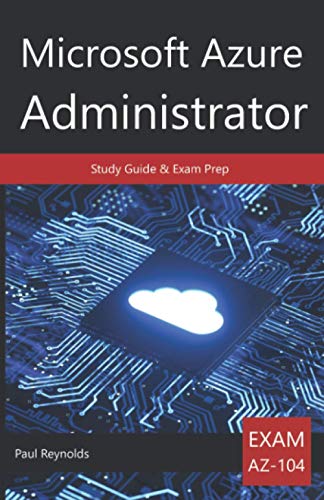 Microsoft Azure Administrator AZ-104 Study Guide & Exam Prep