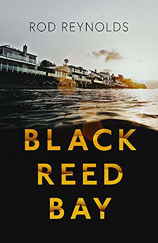 Black Reed Bay: The MUST-READ thriller of 2021… first in a heart-pounding new series (Detective Casey Wray, Band 1) von Orenda Books