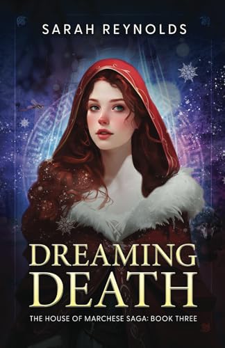Dreaming Death : The House of Marchese Saga, Book Three von Independently published