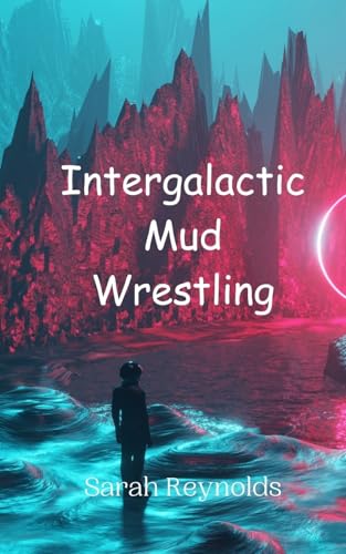 Intergalactic Mud Wrestling von Creative Arts Management OÜ