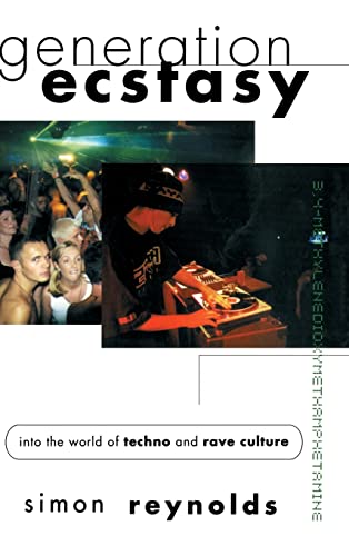 Generation Ecstasy: Into the World of Techno and Rave Culture von Routledge