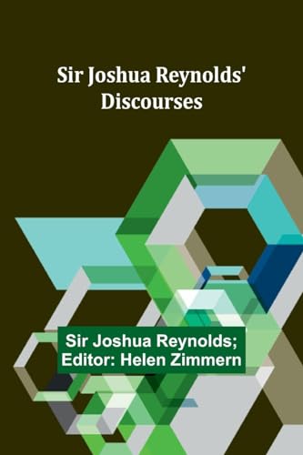 Sir Joshua Reynolds' Discourses von Alpha Edition