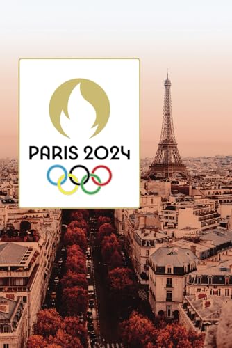Paris 2024 Olympics: From Planning to Podium: Everything You Need to Know About Paris 2024