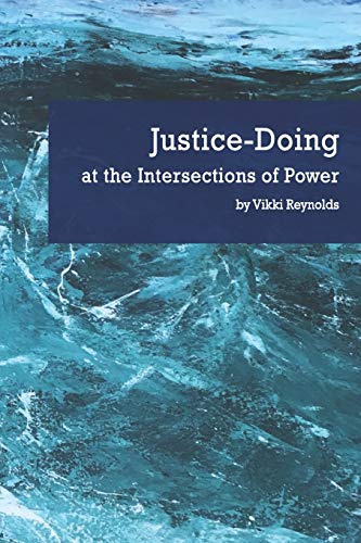 Justice-Doing at the Intersections of Power von Dulwich Centre Publications
