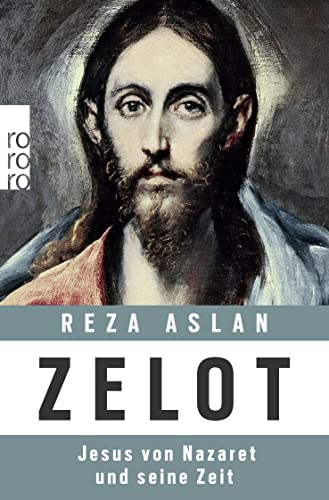 Zelot: Jesus von Nazaret und seine Zeit von Rowohlt