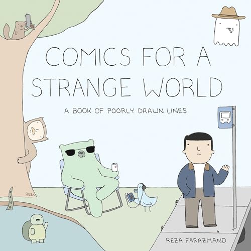 Comics for a Strange World: A Book of Poorly Drawn Lines