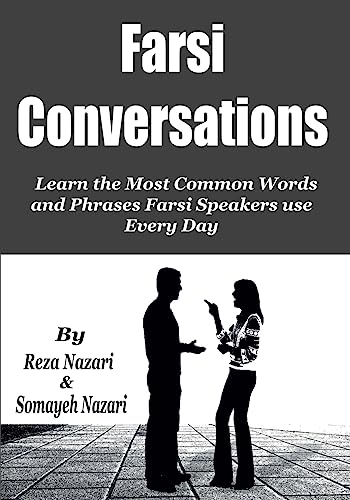 Farsi Conversations: Learn the Most Common Words and Phrases Farsi Speakers use Every Day Farsi Conversations: Learn the Most Common Words and Phrases Farsi Speakers use Every Day von CREATESPACE