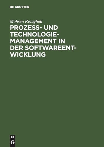 Prozess- und Technologiemanagement in der Softwareentwicklung: Ein metrikbasierter Ansatz zur Bewertung von Prozessen und Technologien Prozess- und Technologiemanagement in der Softwareentwicklung: Ein metrikbasierter Ansatz zur Bewertung von Prozessen und Technologien
