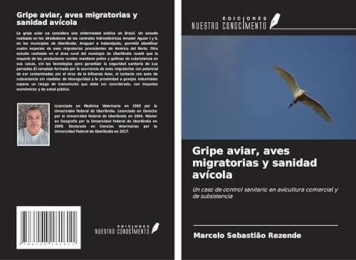 Gripe aviar, aves migratorias y sanidad avícola: Un caso de control sanitario en avicultura comercial y de subsistencia